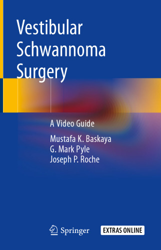 Vestibular Schwannoma Surgery: A Video Guide