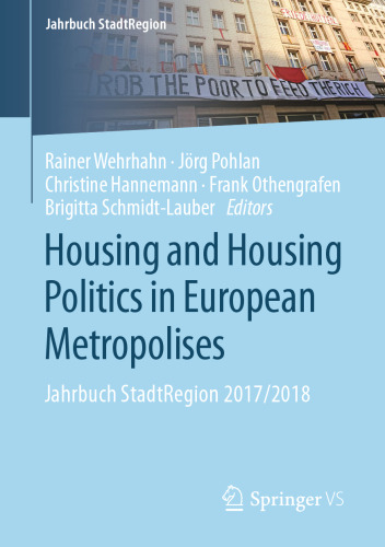 Housing and Housing Politics in European Metropolises: Jahrbuch StadtRegion 2017/2018