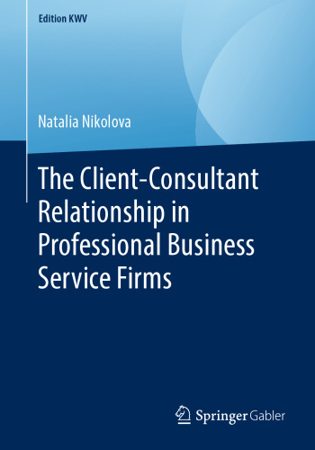 The Client-Consultant Relationship in Professional Business Service Firms