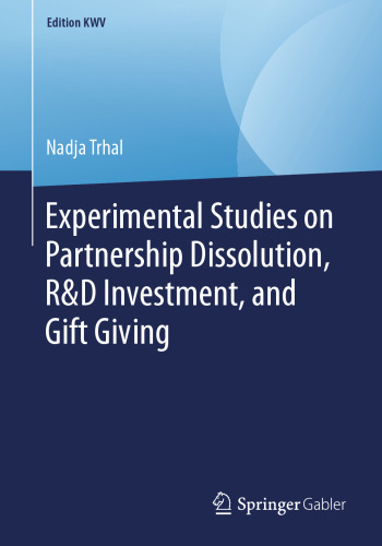 Experimental Studies on Partnership Dissolution, R&D Investment, and Gift Giving