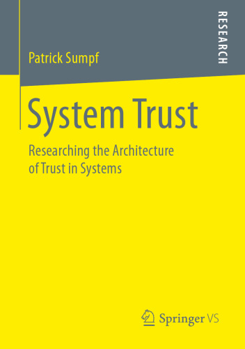 System Trust: Researching the Architecture of Trust in Systems