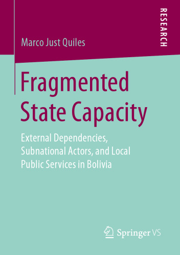 Fragmented State Capacity: External Dependencies, Subnational Actors, and Local Public Services in Bolivia