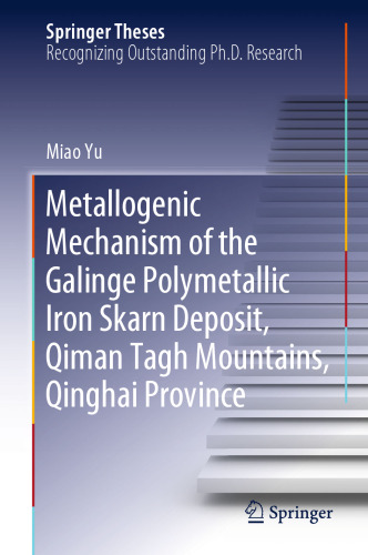 Metallogenic Mechanism of the Galinge Polymetallic Iron Skarn Deposit, Qiman Tagh Mountains, Qinghai Province