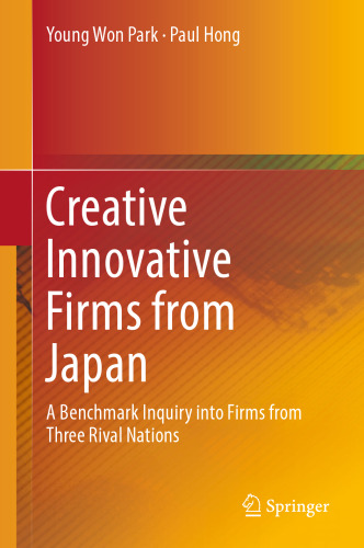 Creative Innovative Firms from Japan: A Benchmark Inquiry into Firms from Three Rival Nations