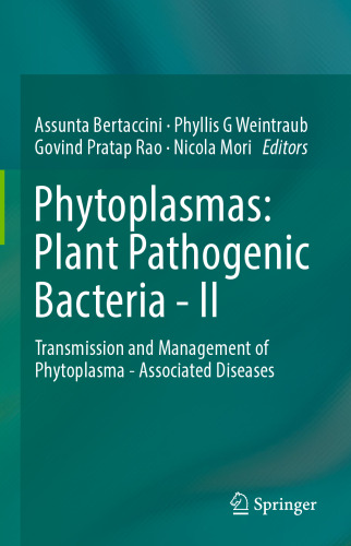 Phytoplasmas: Plant Pathogenic Bacteria - II: Transmission and Management of Phytoplasma - Associated Diseases