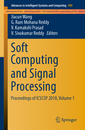 Soft Computing and Signal Processing: Proceedings of ICSCSP 2018, Volume 1