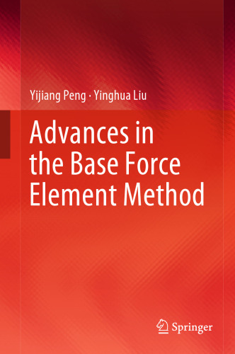 Advances in the Base Force Element Method