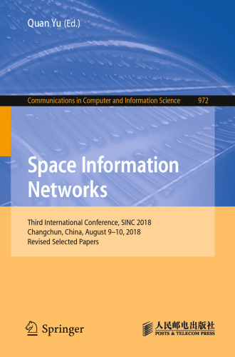 Space Information Networks: Third International Conference, SINC 2018, Changchun, China, August 9–10, 2018, Revised Selected Papers