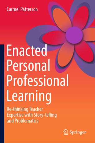 Enacted Personal Professional Learning: Re-thinking Teacher Expertise with Story-telling and Problematics