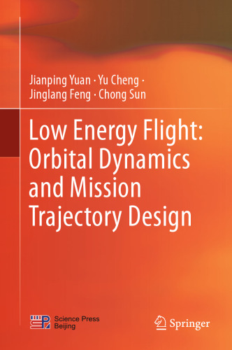 Low Energy Flight: Orbital Dynamics and Mission Trajectory Design