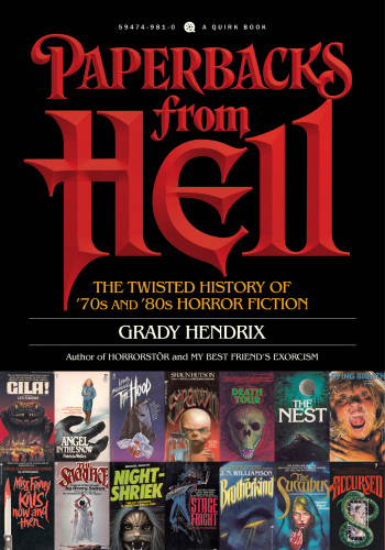 Paperbacks from Hell: The Twisted History of 70s and 80s Horror Fiction