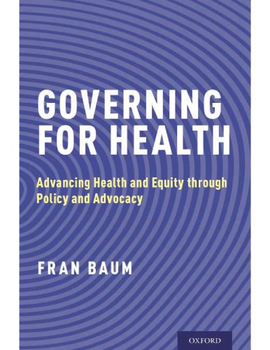 Governing for Health: Advancing Health and Equity through Policy and Advocacy