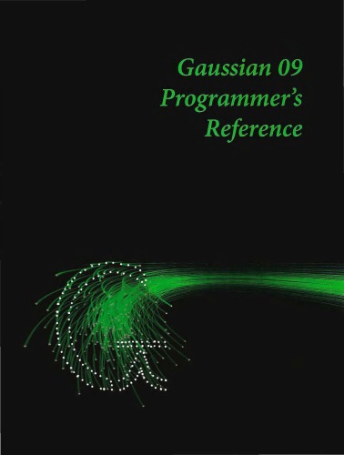 Gaussian 09 Programmer’s Reference Gaussian 09 Programmers Reference