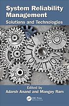 System reliability management : solutions and technologies