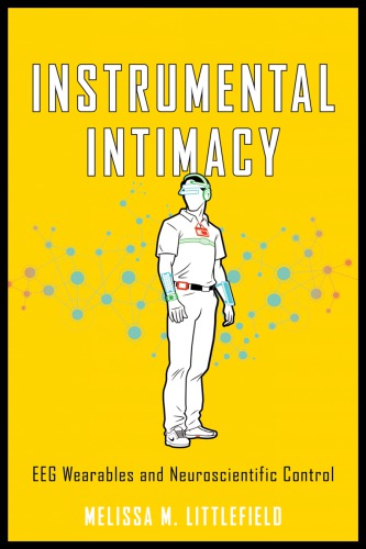 Instrumental Intimacy: EEG Wearables and Neuroscientific Control