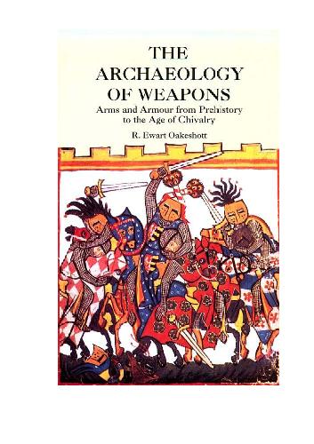 The archaeology of weapons: arms and armour from prehistory to the age of chivalry