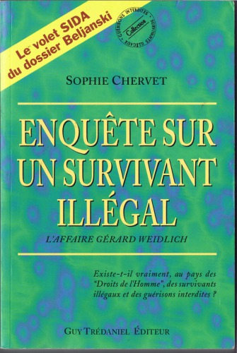 Enquête sur un survivant illégal L affaire Gérard Weidlich