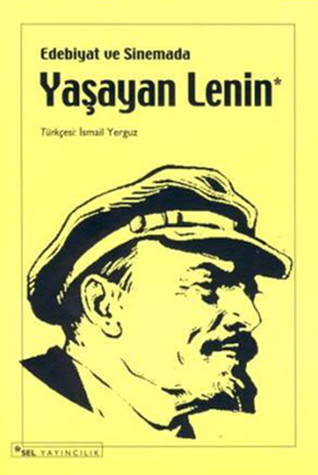 Edebiyat ve Sinemada Yaşayan Lenin