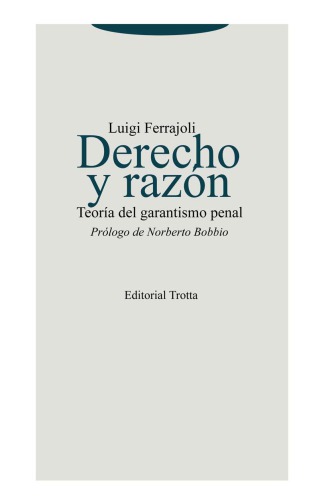 Derecho y razón Teoría del garantismo penal