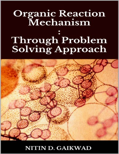 Organic Reaction Mechanism Through Problem Solving Approach