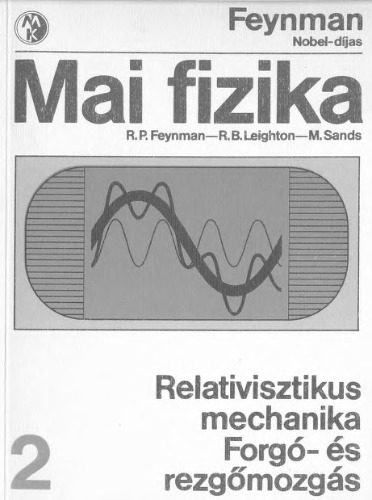 Mai fizika 2 - Relativisztikus ​mechanika / Forgó- és rezgőmozgás