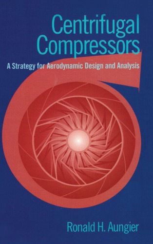 Centrifugal Compressors: A Strategy for Aerodynamic Design and Analysis