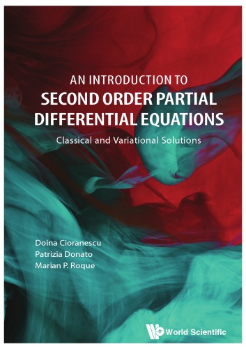 An introduction to second order partial differential equations: classical and variational solutions