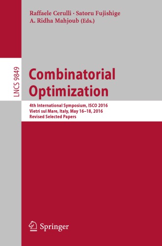 Combinatorial Optimization: 4th International Symposium, ISCO 2016, Vietri sul Mare, Italy, May 16-18, 2016, Revised Selected Papers