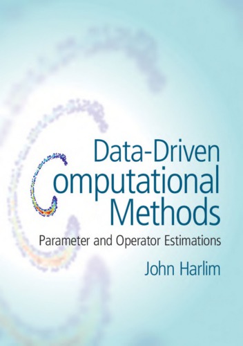 Data-driven computational methods: parameter and operator estimations