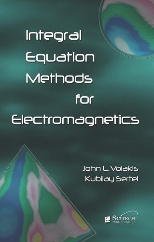 Integral equation methods for electromagnetics