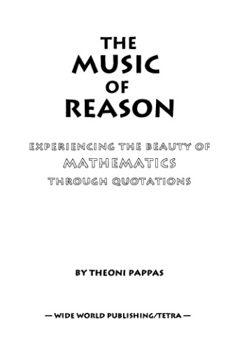 The music of reason: experience the beauty of mathematics through quotations