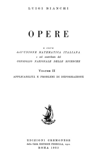 Opere. Vol. 2: Applicabilità e problemi di deformazione