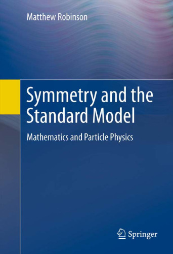 Symmetry and the standard model: Mathematics and particle physics