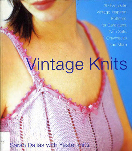 Vintage knits: 30 exquisite vintage-inspired patterns for cardigans, twin sets, crewnecks, and more