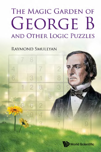 The magic garden of George B and other logic puzzles