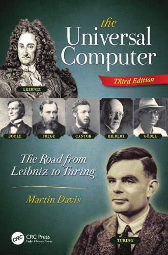 The Universal Computer: The road from Leibniz to Turing