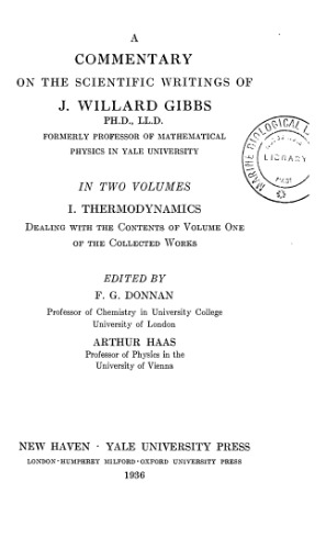 A commentary on the scientific writings of J.W. Gibbs. Vol. 1: Thermodynamics