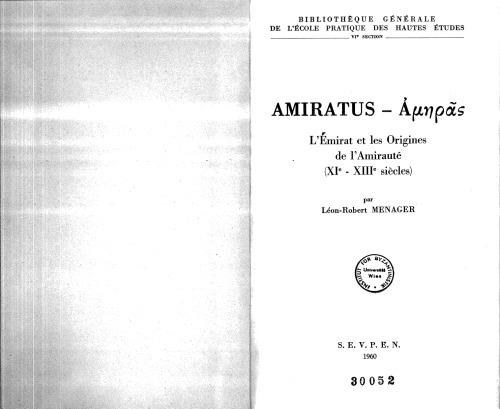 Amiratus - Αμηρας : l’émirat et les origines de l’amirauté, (XIe-XIIIe siècles)