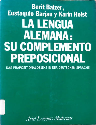 La lengua alemana: su complemento preposicional (Das Präpositionalobjekt in der deutschen Sprache. Eine logisch-didaktische Darstellung mit Übungsmaterial)