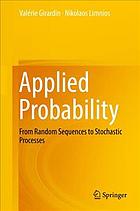 Applied probability : from random sequences to stochastic processes