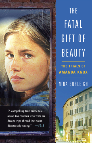 The Fatal Gift of Beauty: The Trials of Amanda Knox