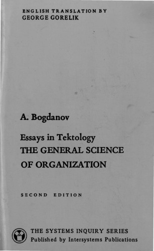 Essays in Tektology: The General Science of Organization