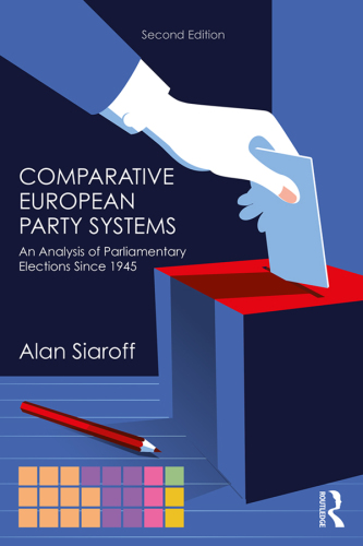 Comparative European Party Systems: An Analysis Of Parliamentary Elections Since 1945