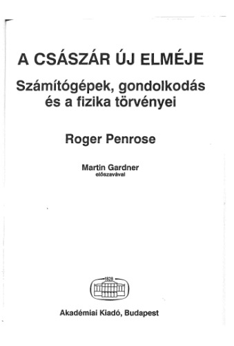 A ​császár új elméje - Számítógépek, gondolkodás és a fizika törvényei