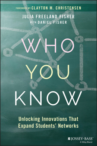 Who you know : unlocking innovations that expand students’ networks