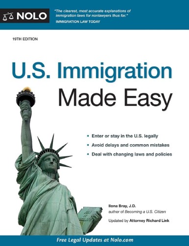 U.S. Immigration Made Easy 19th Edition ( US Immigration Made Easy)