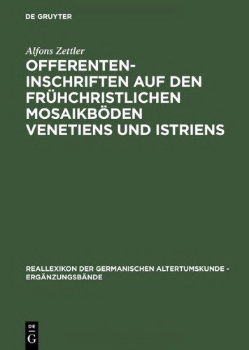 Offerenteninschriften auf den frühchristlichen Mosaikfußböden Venetiens und Istriens