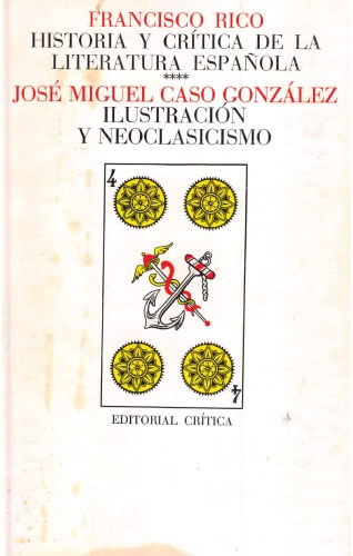 Historia y crítica de la literatura española, 4. Ilustración y neoclasicismo