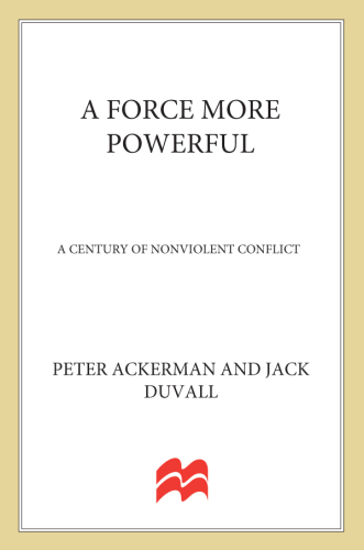 A Force More Powerful A Century of Non-violent Conflict