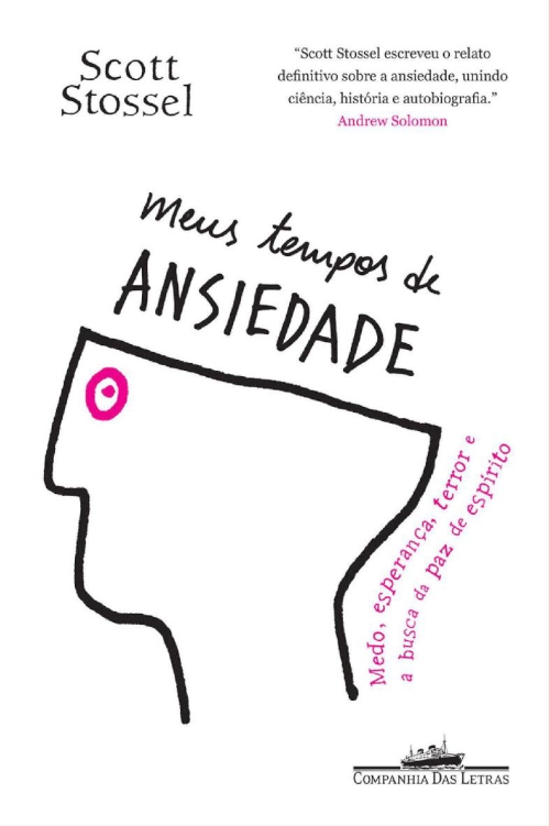 Meus tempos de ansiedade: Medo, esperança, terror e a busca da paz de espírito